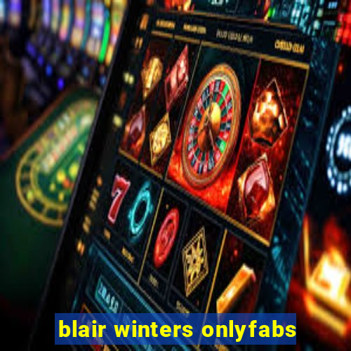 blair winters onlyfabs